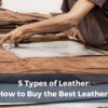 Types of Leather - Handicraft Villa