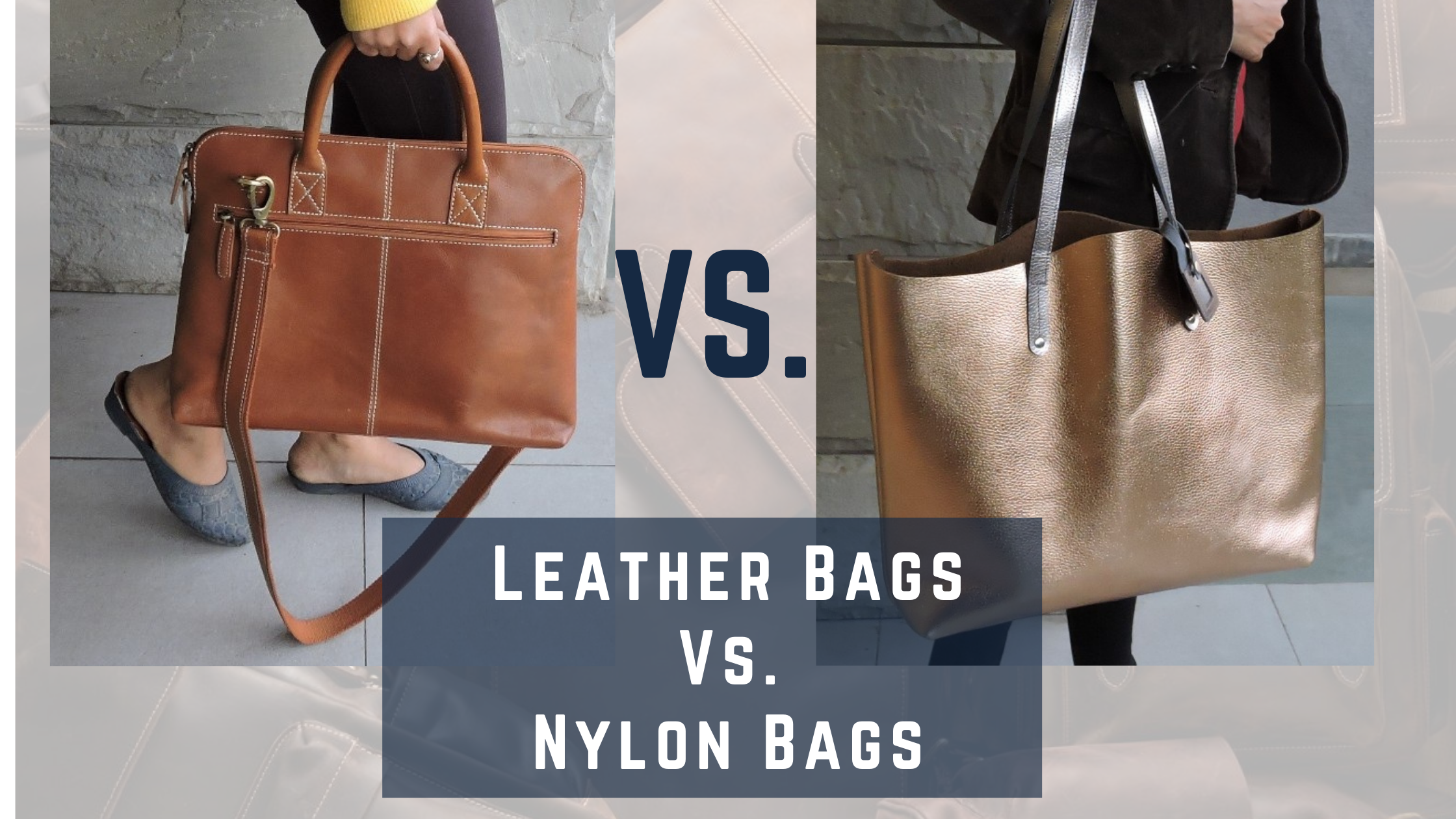 Leather Bags vs Nylon Bags - Handicraft Villa